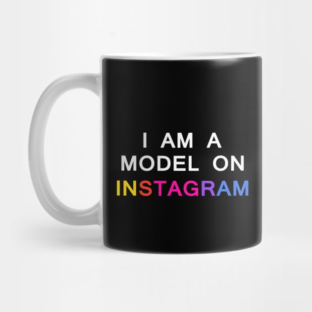 I am a model on instagram by Sarcasmbomb